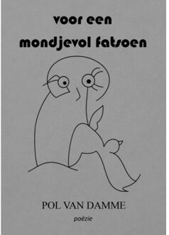 Voor Een Mondjevol Fatsoen - Pol Van Damme