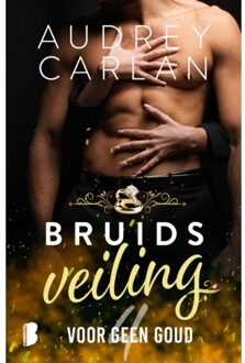 Voor Geen Goud - Bruidsveiling - Audrey Carlan