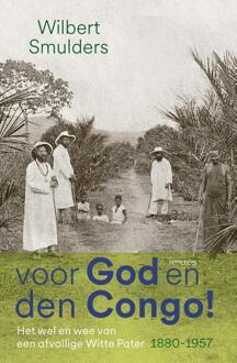 Voor God en den Congo! -  Wilbert Smulders (ISBN: 9789044657746)