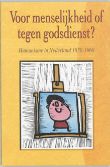 Voor menselijkheid of tegen godsdienst? - Boek Verloren b.v., uitgeverij (906550589X)