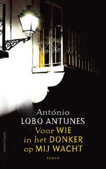 Voor wie in het donker op mij wacht - Boek António Lobo Antunes (9026341318)