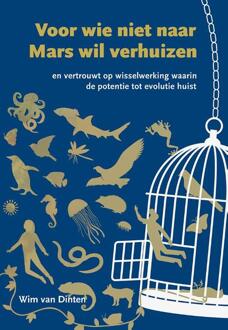 Voor wie niet naar Mars wil verhuizen -  Wim van Dinten (ISBN: 9789079768073)