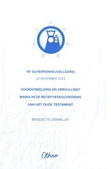 Voorafbeelding En Vervulling? Maria In De Receptiegeschiedenis Van Het Oude Testament - Benedicte Lemmelijn