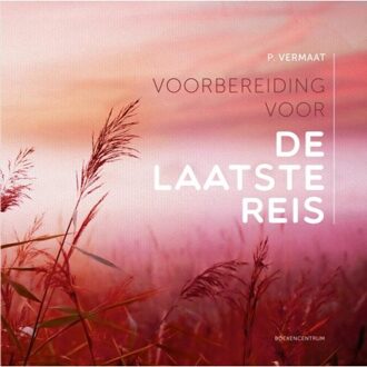 Voorbereiding voor de laatste reis - Boek Peter Vermaat (9023927435)