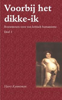 Voorbij het dikke-ik / 1 - Boek H. Kunneman (9088500274)