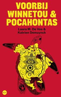 Voorbij Winnetou & Pocahontas -  Katrien Demuynck, Laura M. de Vos (ISBN: 9789462675629)