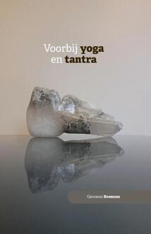 Voorbij yoga en tantra -  Giovanni Bosmans (ISBN: 9789464817720)