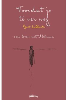 Voordat Je Te Ver Weg - Gert Lubberts