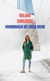 Voordragen Uit Eigen Werk - Roland Smulders