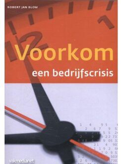 Voorkom een bedrijfscrisis - Boek Robert Jan Blom (9462760977)
