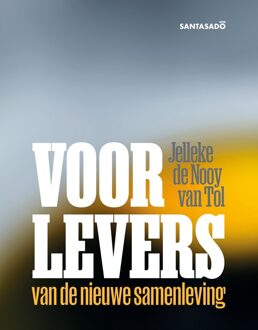 Voorlevers van de nieuwe samenleving - Jelleke de Nooy van Tol - ebook