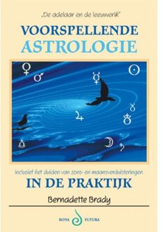 Voorspellende astrologie in de praktijk - Boek B. Brady (9076277613)