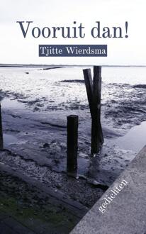Vooruit dan -  Tjitte Wierdsma (ISBN: 9789493343313)