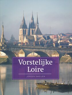 Vorstelijke Loire - (ISBN:9789493160248)