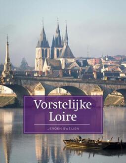 Vorstelijke Loire - (ISBN:9789493160248)