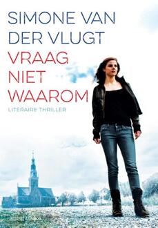 Vraag niet waarom - Boek Simone van der Vlugt (9026335601)