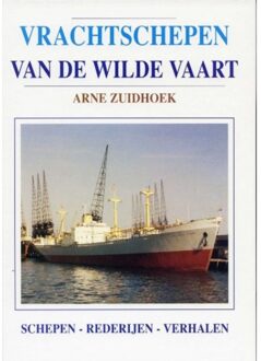 Vrachtschepen van de Wilde Vaart - Boek Arne Zuidhoek (9060130782)