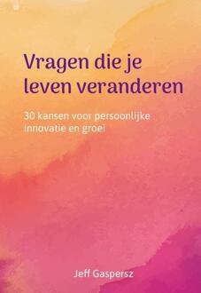 Vragen die je leven veranderen -  Jeff Gaspersz (ISBN: 9789491753169)