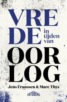 Vrede in tijden van oorlog -  Jens Franssen, Marc Thys (ISBN: 9789464984118)