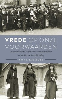 Vrede op onze voorwaarden - Mona L. Siegel - ebook