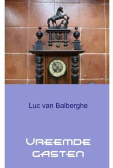 Vreemde gasten - Boek Luc Van Balberghe (9463675531)