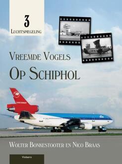 Vreemde Vogels Op Schiphol - Luchtspiegeling - Wolter Bonkestooter