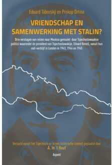 Vriendschap En Samenwerking Met Stalin? - Eduard Táborský