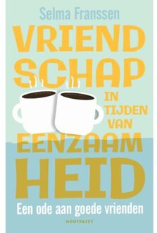 Vriendschap In Tijden Van Eenzaamheid - (ISBN:9789089247094)
