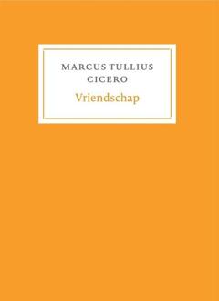 Vriendschap -  Marcus Tullius Cicero (ISBN: 9789056159320)