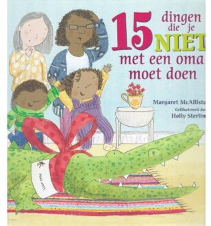 Vries-Brouwers, Uitgeverij C. De 15 Dingen die je niet met een oma moet doen - Boek M.I. McAllister (9053415890)