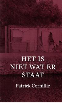 Vries-Brouwers, Uitgeverij C. De Het Is Niet Wat Er Staat - Patrick Cornillie