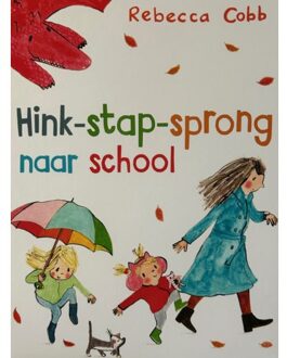 Vries-Brouwers, Uitgeverij C. De Hink-Stap-Sprong Naar School - Rebecca Cobb