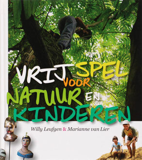 Vrij spel voor natuur en kinderen - Boek W. Leufgen (906224470X)