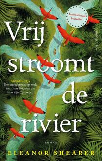 Vrij stroomt de rivier -  Eleanor Shearer (ISBN: 9789026364716)