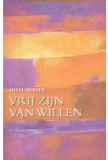 Vrij zijn van willen - Boek Martin Berger (9077908056)