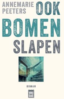 Vrijdag, Uitgeverij Ook bomen slapen - eBook Annemarie Peeters (9460016472)