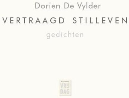 Vrijdag, Uitgeverij Vertraagd stilleven - eBook Dorien de Vylder (9460016030)
