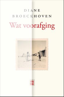 Vrijdag, Uitgeverij Wat voorafging - eBook Diane Broeckhoven (9460014127)