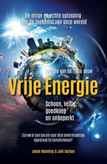 Vrije Energie - Jeane Manning, Joel Garbon - ebook