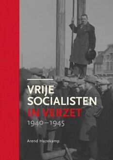 Vrije socialisten in verzet 1940-1945 -  Arend Hazekamp (ISBN: 9789083540849)