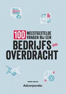 Vrije Uitgevers, De 100 Meestgestelde Vragen Bij Een Bedrijfsoverdracht