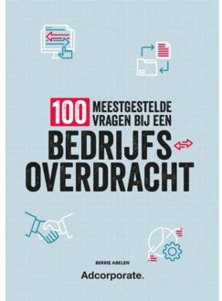 Vrije Uitgevers, De 100 Meestgestelde Vragen Bij Een Bedrijfsoverdracht