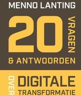 Vrije Uitgevers, De 20 Vragen & Antwoorden Over Digitale Transformatie - Menno Lanting