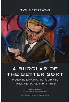 Vrije Uitgevers, De A Burglar Of The Better Sort - Czyzewski Tytus Czyzewski