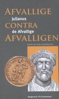 Vrije Uitgevers, De Afvallige contra afvalligen - Boek Julianus de Afvallige (9081937073)