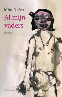 Vrije Uitgevers, De Al mijn vaders - Boek Mira Feticu (9491921525)