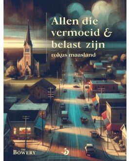 Vrije Uitgevers, De Allen Die Vermoeid En Belast Zijn - Rokus Maasland