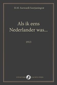 Vrije Uitgevers, De Als Ik Eens Nederlander Was... - Og Klassiek - R.M. Soewardi Soerjaningrat