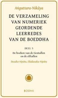 Vrije Uitgevers, De Anguttara-Nikaya / 5 Het Boek Van Tien- En Elftallen - Pali-Canon - Sutta Pitaka