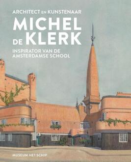 Vrije Uitgevers, De Architect En Kunstenaar Michel De Klerk - Ton Heijdra